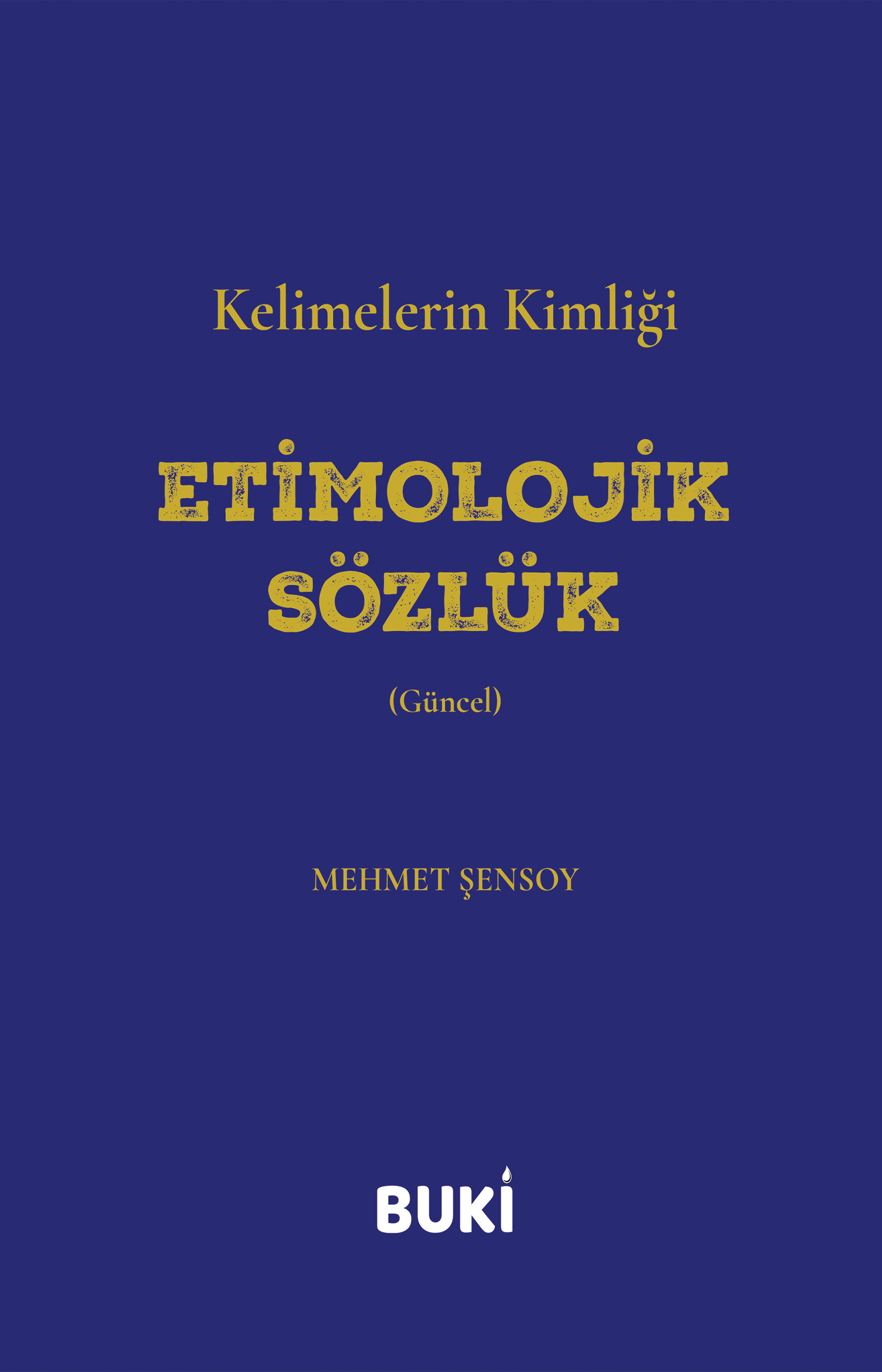 Etimolojik Sözlük - Mehmet ŞENSOY